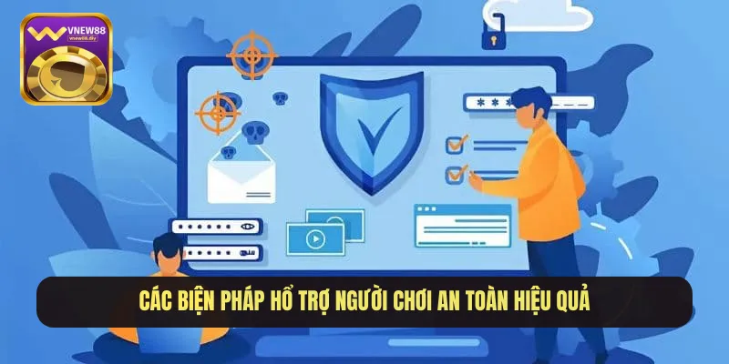 Các biện pháp hổ trợ người chơi an toàn hiệu quả
