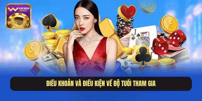 Điều khoản và điều kiện về độ tuổi tham gia